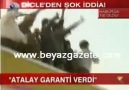 Atalay Bırakılma Sözü Verdi; pkklılar Geldi !