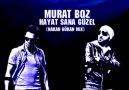 Murat Boz    -   Hayat Sana Güzel (Hakan Gökan Mix) [HQ]