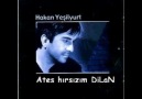 Hakan Yeşilyurt - Dilan ..........( Ferhat Varal )