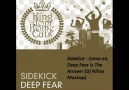 Sidekick - Come On  Deep Fear Is The Answer (Dj Nillos Mashup) [HQ]