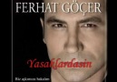 Ferhat Göçer ~ Vefası Eksik Yarim...