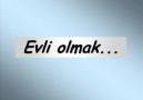 Evli olmak....