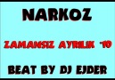 Narkoz - Zamansız Ayrılık (Beat By Dj Ejder) [HQ]