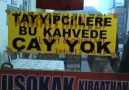 Tayyipçilere Çay Yok