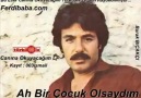 FeRdİ  TaYfUr  - Ah BiR ÇoCuK OlSaYdIm  ...