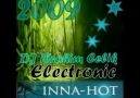 Inna Hot Electronic Remix 2009 DJ İBRAHİM ÇELİK