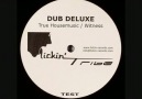 Dub Deluxe - True Housemusic  * DANCEFLOOR  FG