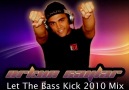 ORKUN CAYLAR - Let The Bass Kick 2010 Mix [HQ]