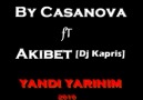 By Casanova & Akıbet   > Yandı Yarınım < [HQ]