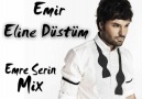 Emir-Eline Düştüm(Emre Serin Mix) [HQ]