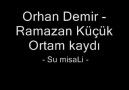 Orhan Demir - Ramazan Küçük - Ortam KAydı ( Su miSali Düet)