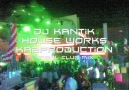 Dj Kantik - House work (Ka2Production) Tribal Club Mix 2010 [HQ]