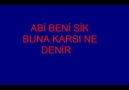 Abi Beni S*k :D