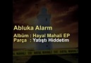 Abluka Alarm - Yatıştı Hiddetim