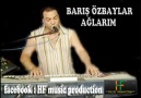 AĞLARIM __ BARIŞ ÖZBAYLAR [HQ]