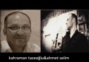 AHMET SELİM & KAHRAMAN TAZEOĞLU [HQ]