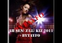 AH SENİ ZİLLİ KIZ 2011 BYTAYFO