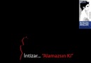 ''Alamazsın ki''