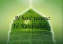 AL BENİ YANINA YA RASULALLAH ...!!!