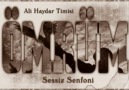 ALİ HAYDAR TİMİSİ - ÖMRÜM