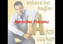 Ankaralı Çoşkun - Ankaranın Bağları 2011