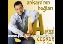 ANKARALI ÇOŞKUN ANKARANIN BAĞLARI 2011 byferhat ڪے