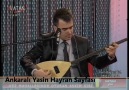 Ankaralı YASİN     &    Bir Kulum İşte