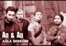 An ve An - Ağla Bebeğim [HQ]