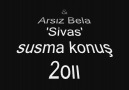 Arsız Bela & Esmer Maruz - Sivas Susma Konus' 2oıı [ video ... [HQ]