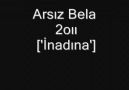 Arsız Bela - İnadına 2oıı