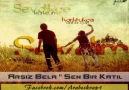 Arsız Bela - Sen Bir Katil 2011