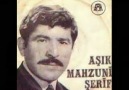 Aşık mahzuni Şerif - İşte gidiyorum çeşm-i siyahım...