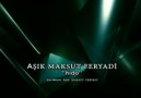 AŞIK MAKSUT FERYADİ KOCA / HİDO