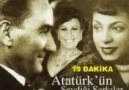 ATATÜRK'ÜN SEVDİĞİ ŞARKILARDAN BİR DEMET