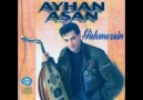 Ayhan Aşan - Ben Sana Yandım [HQ]