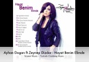 AYHAN DOGAN FT. ZEYNEP DIZDAR - HAYAT BENIM ELIMDE [HQ]