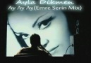 AYLA DİKMEN-AY AY AY(Emre Serin Mix) [HQ]