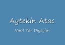 AYTEKIN ATAS NASIL YAR DIYEYIM [HQ]