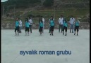 ayvalık roman grubu [HQ]