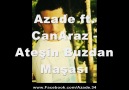 Azade ft. CanAraz - Ateşin Buzdan Maşası [HQ]