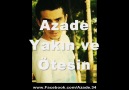 Azade - Yakın ve Ötesin [HQ]