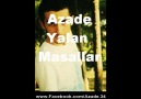 Azade-Yalan Masallar [HQ]