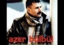 Azer  BülBül ( BaŞaRaMaDıM)