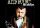 Azer BülBÜl - Belaya Düştüm