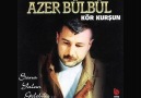 AzéR ßüLßüL - ErkéN GöRdüm HaYaTı [HQ]