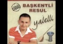 BAŞKENTLİ RESUL = YALELLİ