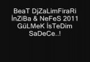 Beat DjZalimFirari İNziBa & Nefes 2011 . gülmek istedim sade...