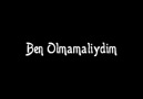 Ben Böyle Olmamalıydım.(Fon Müzik)