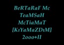BeRTaRaF Mc&TeaMSaH Ft McTiaMaT [KıYaMaZDıM] 2ooo II