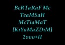 BeRTaRaF Mc&TeaMSaH Ft McTiaMaT [KıYaMaZDıM] 2ooo II